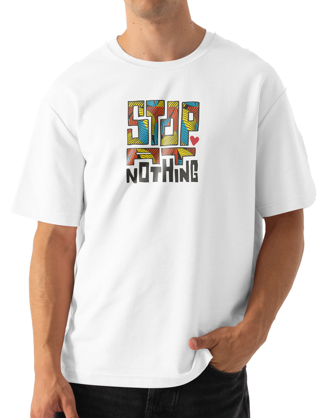 Stop at Nothing – White T-Shirt (Adult)